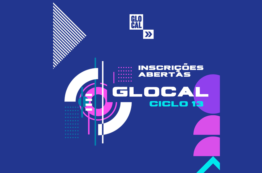 Leia mais sobre o artigo Glocal Aceleradora abre inscrições para o 13º ciclo de aceleração de projetos de impacto social