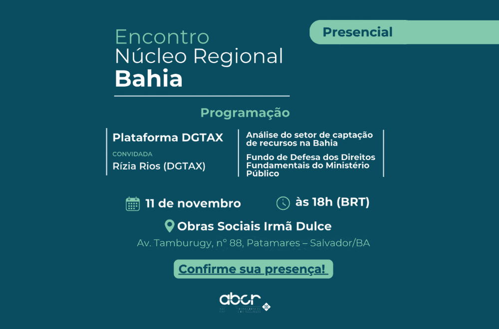 No momento, você está visualizando Núcleo ABCR Bahia convida para encontro sobre captação de recursos no estado